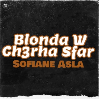 Blonda w Ch3rha Sfar (Live)