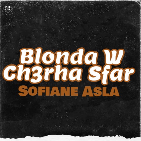 Blonda w Ch3rha Sfar (Live) | Boomplay Music