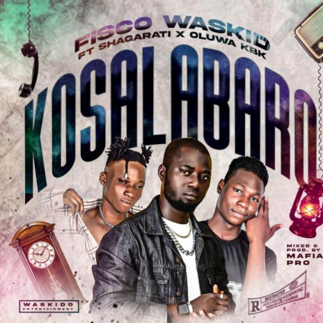 Kosalabaro ft. Oluwa Kbk & Shagarati | Boomplay Music