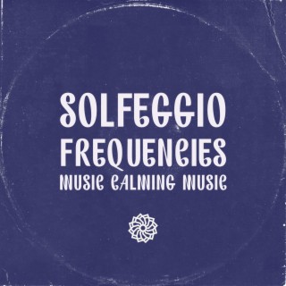 Solfeggio Frequencies Music Calming Music