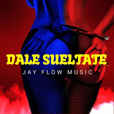 Dale Sueltate | Boomplay Music