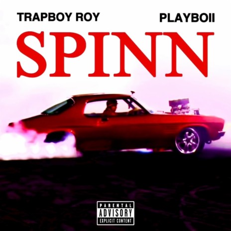Spinn ft. TrapBoy Roy