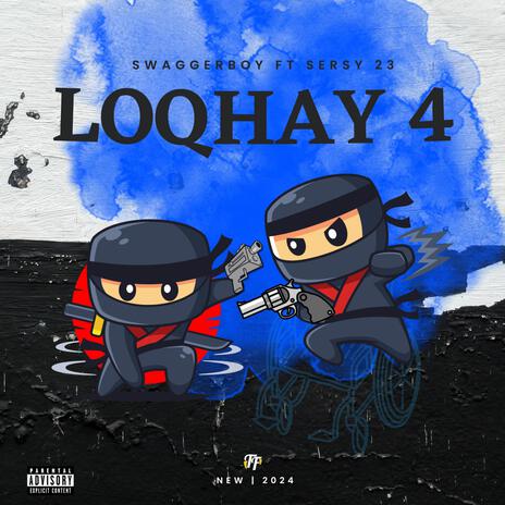 LOQHAY 4 ft. Sersy 23 | Boomplay Music