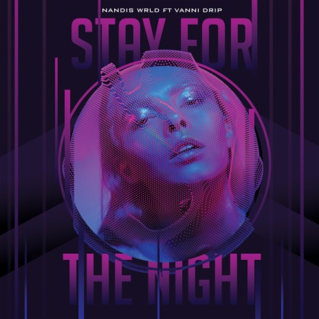 Stay For The Night ft. Vanni Drip | Boomplay Music