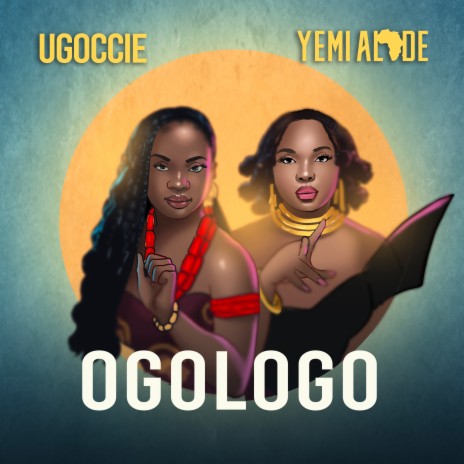 Ogologo ft. Yemi Alade | Boomplay Music