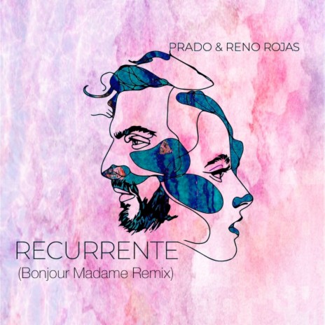 Recurrente ft. Bonjour Madame & Reno Rojas