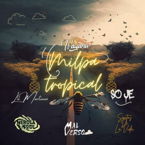 Milpa Tropical ft. Nebula Soul, Lil Martinez & SOJE | Boomplay Music