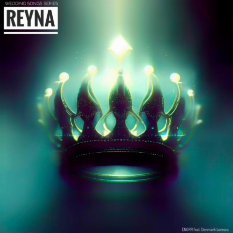 Reyna ft. Denmark Loresco | Boomplay Music