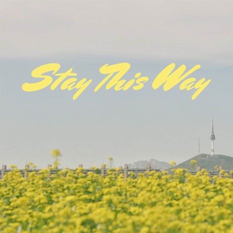 Stay This Way | Boomplay Music