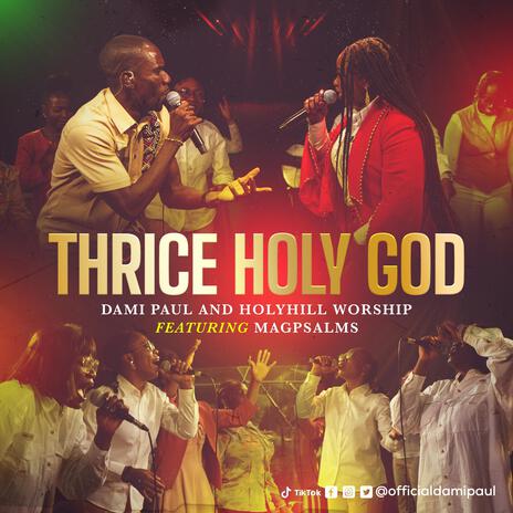 Thrice Holy God ft. Holyhill Worship & MagPsalms | Boomplay Music