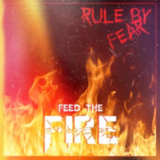 Feed The Fire