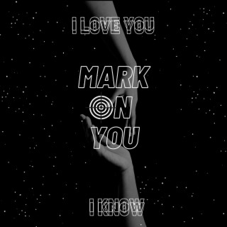 Mark On You