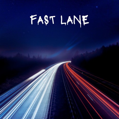 Fast Lane | Boomplay Music