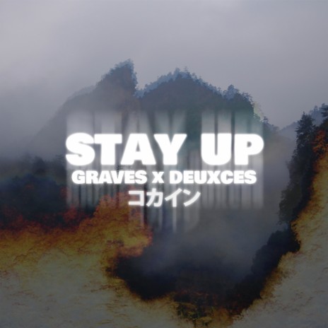 Stay Up ft. Deuxces | Boomplay Music