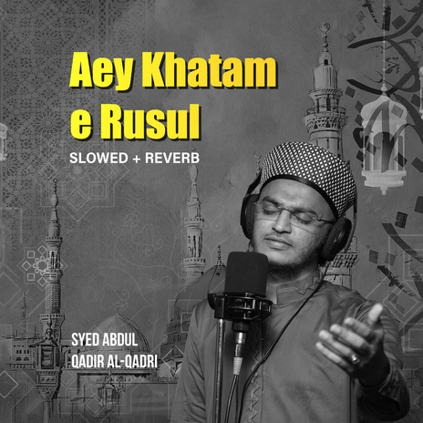 Aey Khatme Rusul (Lofi-Mix)