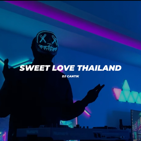 Sweet Love Thailand | Boomplay Music