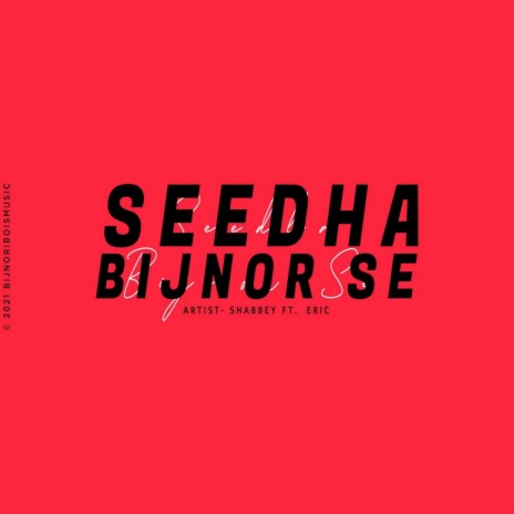 Seedha Bijnor Se ft. Eric | Boomplay Music