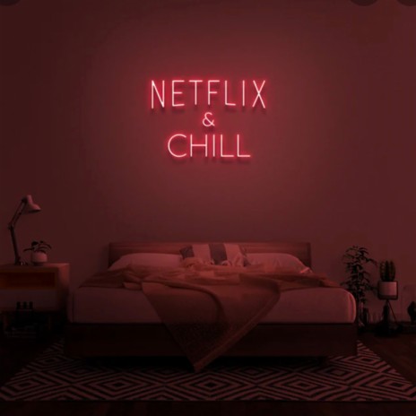 Netflix & Chill ft. Mary Dennis | Boomplay Music