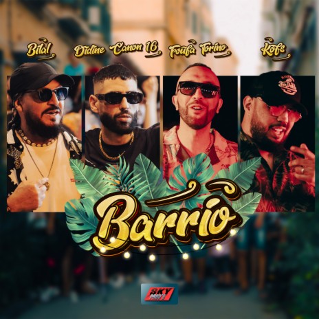 Barrio ft. Foufa Torino, Didine Canon 16 & Kofs | Boomplay Music