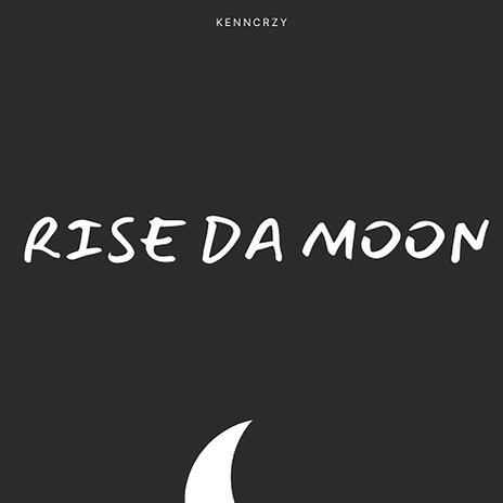 Rise Da Moon | Boomplay Music