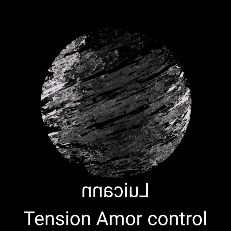 Amor y Control - Luicann | Boomplay Music