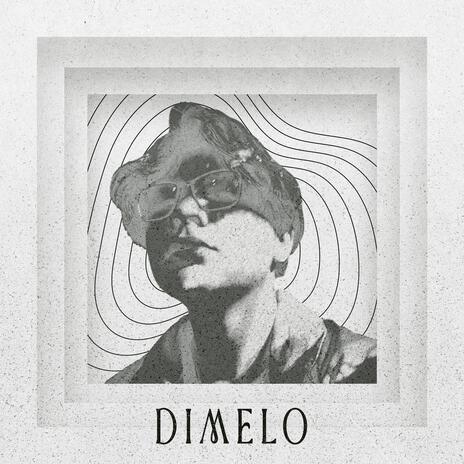 DIMELO | Boomplay Music