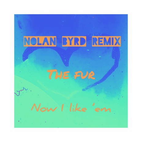 Now I like 'em (Nolan Byrd remix) | Boomplay Music