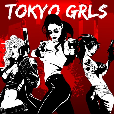 Tokyo Grls | Boomplay Music