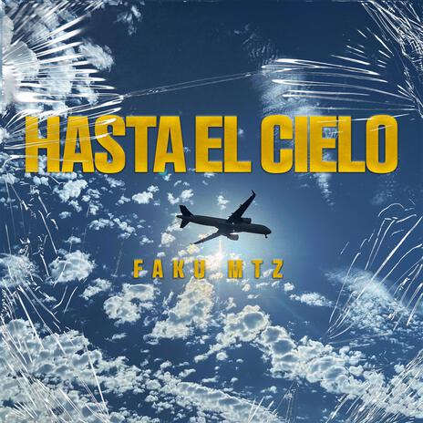 HASTA EL CIELO | Boomplay Music