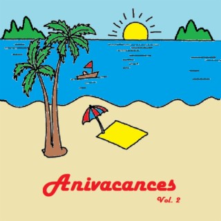 Anivacances, Vol. 2