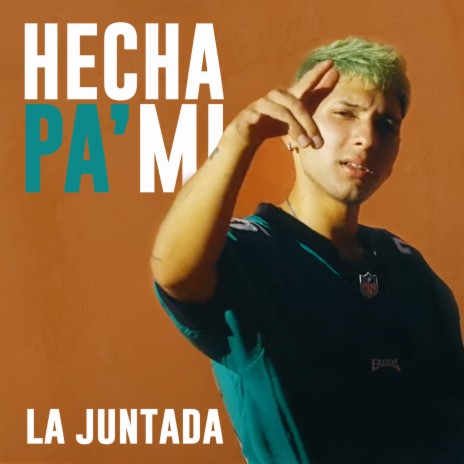 Hecha Pa' Mí | Boomplay Music