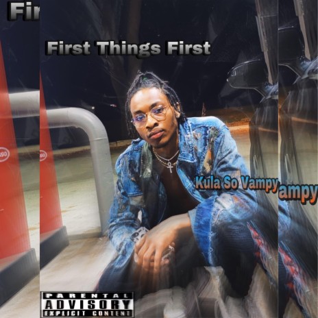 First Things First | Boomplay Music