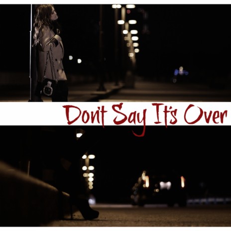 Don't Say It's Over - single | Boomplay Music