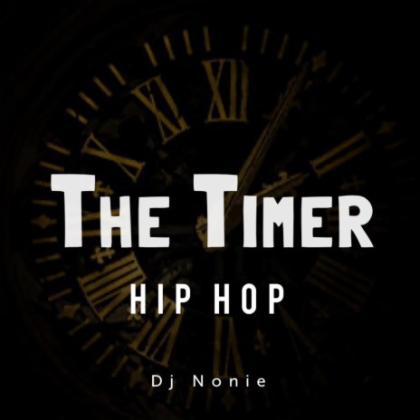The Timer (Hip Hop) | Boomplay Music