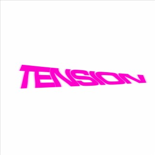 TENSION lyrics | Boomplay Music