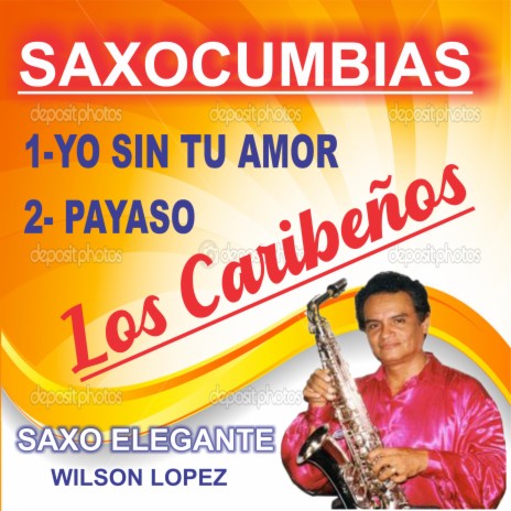 Yo Sin Tu Amor,payaso (Los Caribeños)saxo Cumbias | Boomplay Music