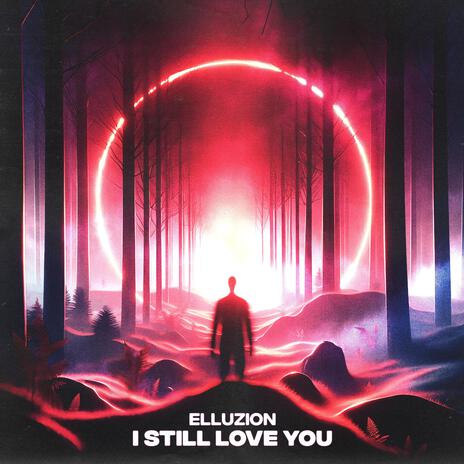 I Still Love You | Boomplay Music