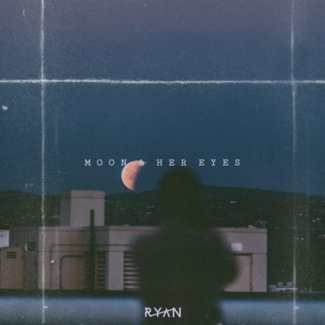 Moon and Her Eyes | Boomplay Music