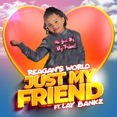 Just My Friend ft. Lay Bankz | Boomplay Music