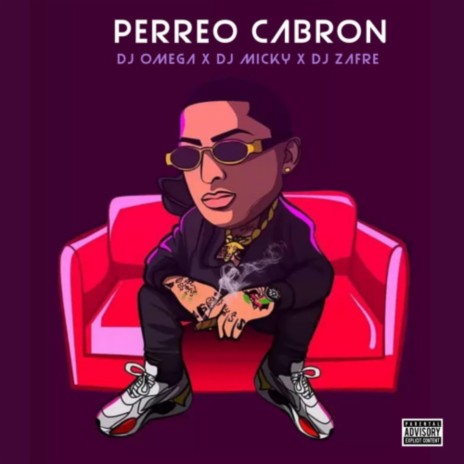 Perreo Cabron ft. Dj Zafre & Dj Omega El Original | Boomplay Music
