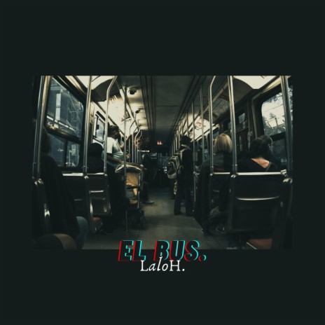 El Bus. | Boomplay Music