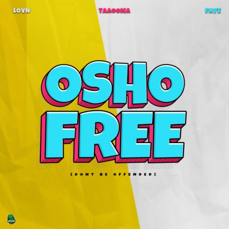 OSHO FREE ft. Lovn & Faye