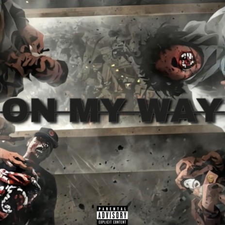On My Way ft. Kali Roko, Sala$ & AP Choppa | Boomplay Music