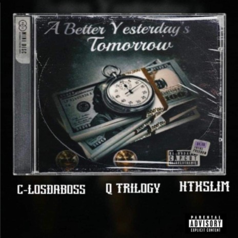 A Better Yesterday's Tomorrow ft. Q Trilogy & HtxSlim