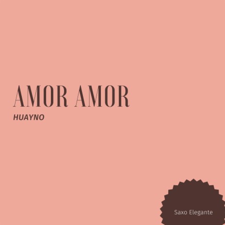 Huayno Amor Amor | Boomplay Music