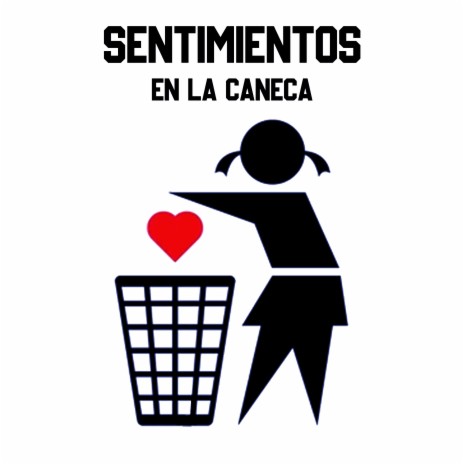 Sentimientos en la Caneca | Boomplay Music