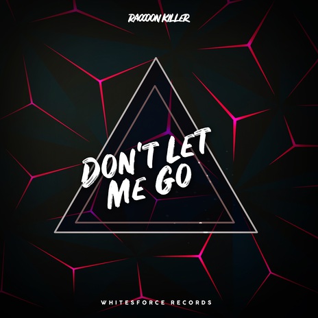 Don't Let Me Go | Boomplay Music