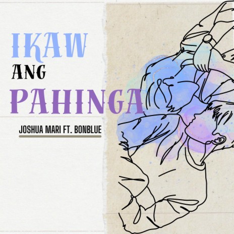 Ikaw Ang Pahinga ft. Bonblue | Boomplay Music