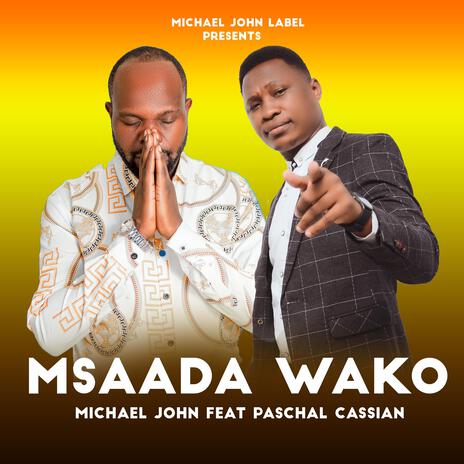 Msaada wako ft. PASCHAL CASSIAN | Boomplay Music