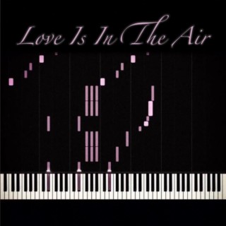 Love Is In The Air (orchestrated)